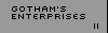 Gotham's Enterprises