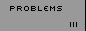 Problems