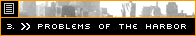 Problems of the Harbor